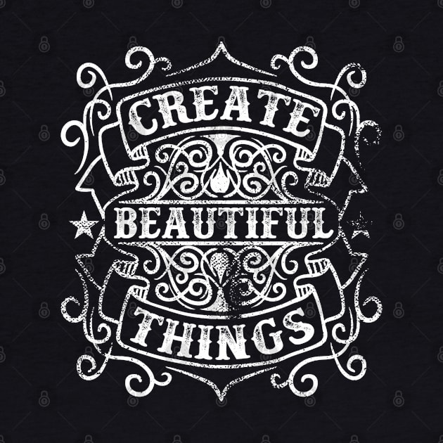 Create Beautiful Things Vintage Design by Jarecrow 